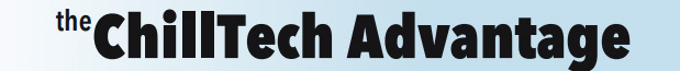the ChillTech Advantage